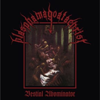 Blasphamagoatachrist - Bestial Abominator LP