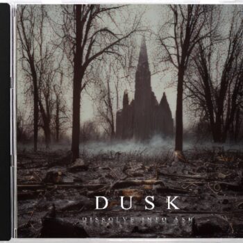 Dusk - Dissolve Into Ash Official CD