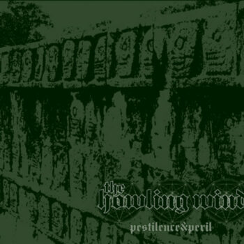 The Howling Wind - Pestilence & Peril LP