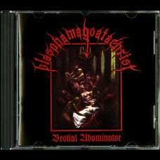 Blasphamagoatachrist - Bestial Abominator CD