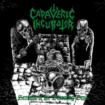 Cadaveric Incubator – Sermons of the Devouring Dead CD