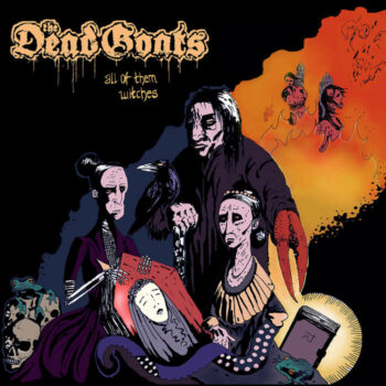 The Dead Goats - All of Them Witches CD