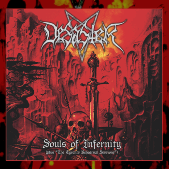 Desaster - Souls of Infernity (The Tyrants Rehearsal Sessions) CD