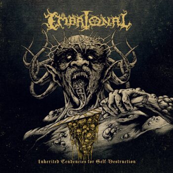 Embrional - Inherited Tendencies for Self-Destruction CD