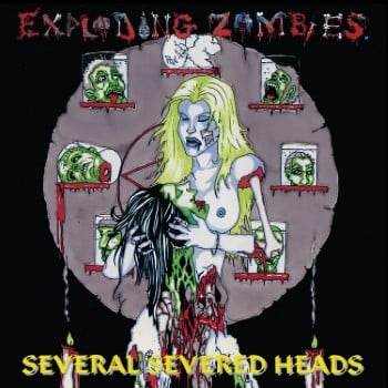 Exploding Zombies - Several Severed Heads CD