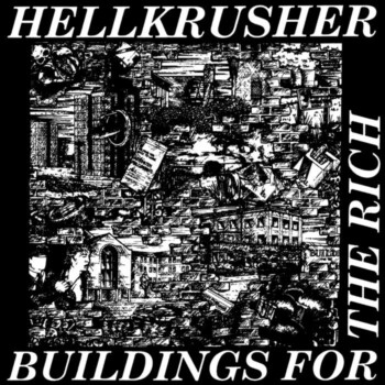 Hellkrusher - Buildings for the Rich CD