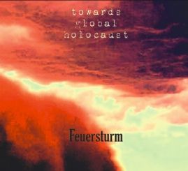 Towards Global Holocaust - Feuersturm Digipak CD