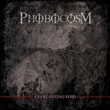 Phobocosm - Everlasting Void 7inch EP (Black vinyl)
