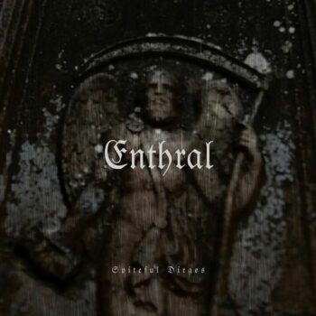 Enthral - Spiteful Dirges Digisleeve CD