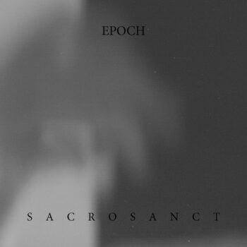 Epoch - Sacrosant CD
