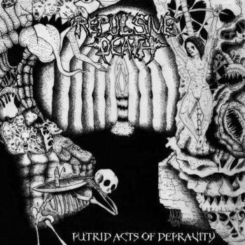 Repulsive Death - Putrid Acts of Depravity CD