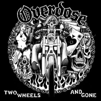 Overdose - Two Wheels and Gone LP (Black vinyl)