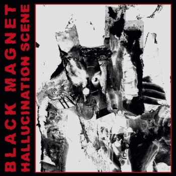 Black Magnet - Hallucination Scene CD