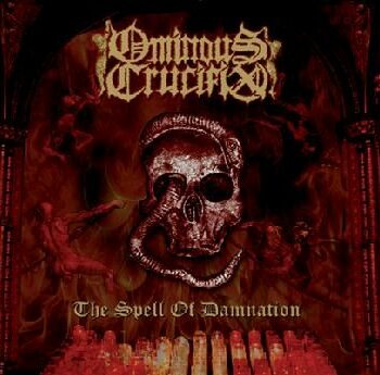 Ominous Crucifix - The Spell of Damnation Digipak CD