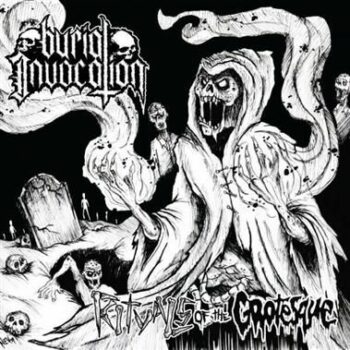 Burial Invocation - Rituals of the Grotesque (with bonus) CD