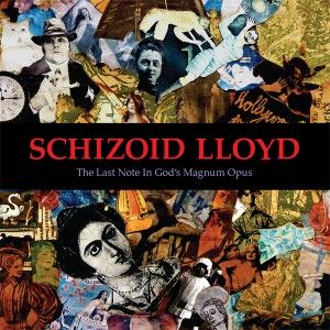 Schizoid Lloyd - The Last Note in God's Magnum Opus Digipak CD