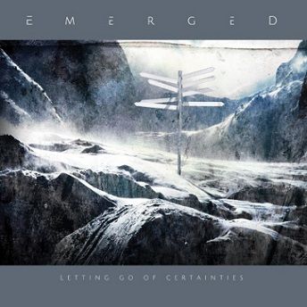 Emerged - Letting Go of Certainties Digipak CD