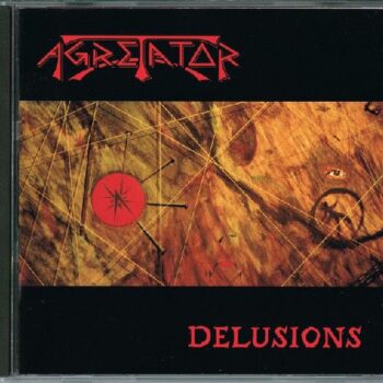 Agretator - Delusions + Bonus tracks Official CD