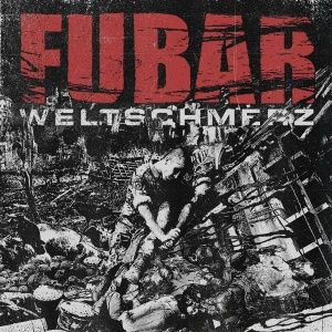 Fubar - Weltschmerz CD