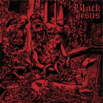 Black Jesus - Everything Black Everything Dead LP