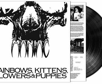 Maniac - Rainbows, Kittens, Flowers & Puppies LP (Black vinyl)
