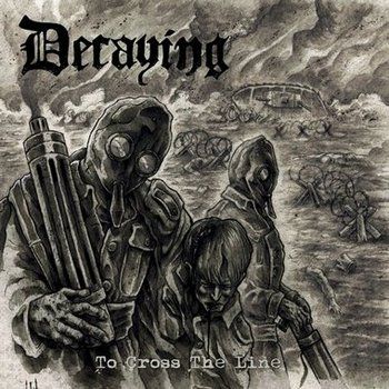 Decaying - To Cross the Line CD