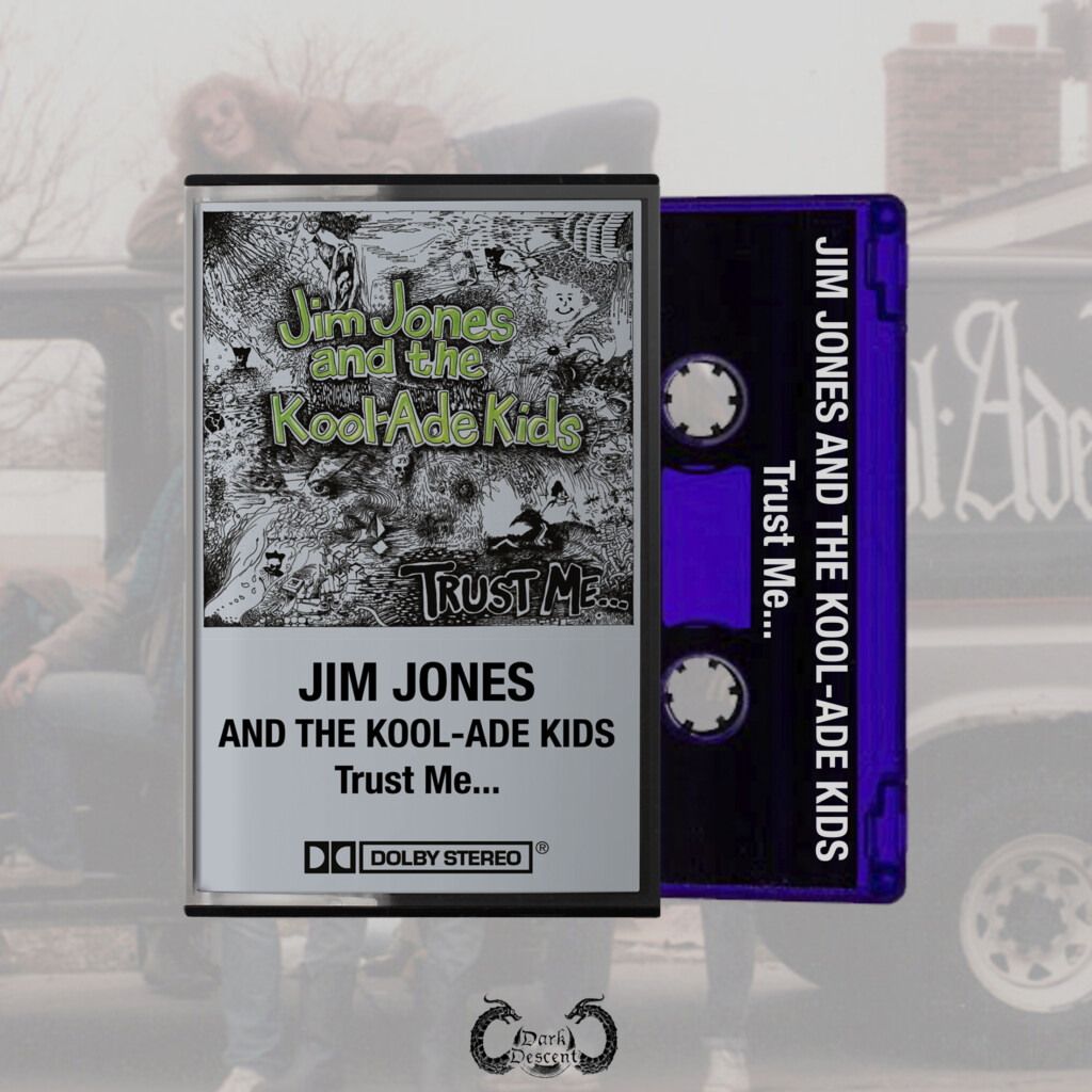 Jim Jones and the Kool-Ade Kids - Trust Me...Pro Tape