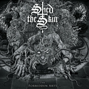 Shed The Skin - The Forbidden Arts LP