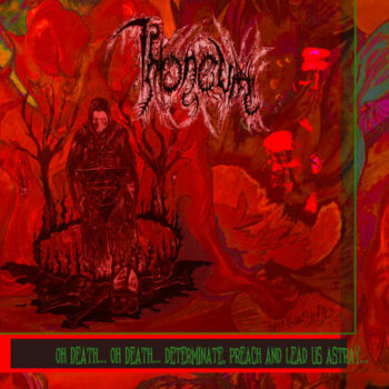 Throneum - Oh Death...Oh Death...Determinate, Preach and Lead Us Astray... LP