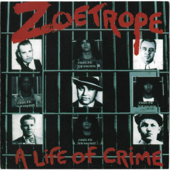 Zoetrope – A Life of Crime CD